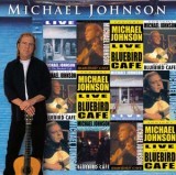 MICHAEL JOHNSON - LIVE AT THE BLUEBIRD CAFÉ