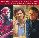 STEVE EARLE, TOWNES VAN ZANDT, AND GUY CLARK TOGETHER AT THE BLUEBIRD CAFÉ